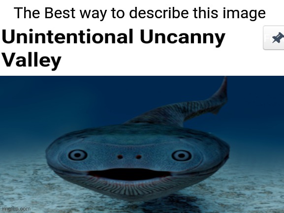 Reconstruction of a prehistoric fish that ended becoming a meme Due to how uncanny It is | The Best way to describe this image | image tagged in blank white template,uncanny,scary | made w/ Imgflip meme maker