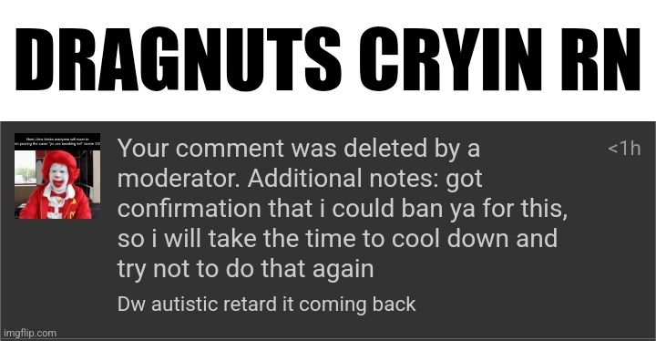 DRAGNUTS CRYIN RN | made w/ Imgflip meme maker