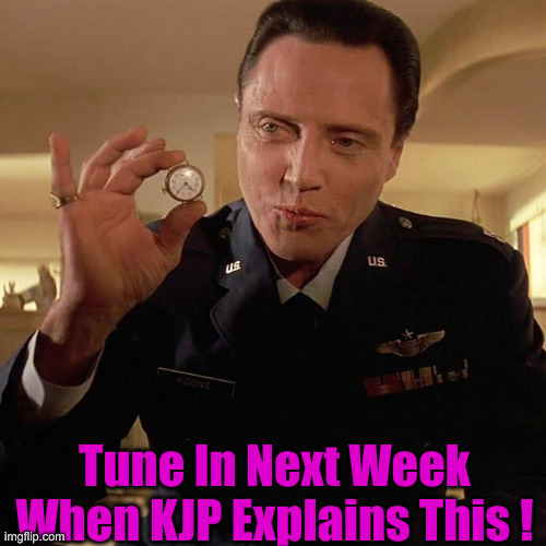 Uncomfortable Hunk of Metal From Uncle Ambrose ? | Tune In Next Week When KJP Explains This ! | image tagged in pulp fiction watch tell story,political meme,politics,funny memes,funny | made w/ Imgflip meme maker