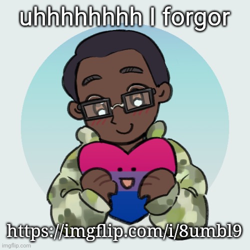 zari.'s picrew | uhhhhhhhh I forgor; https://imgflip.com/i/8umbl9 | image tagged in zari 's picrew | made w/ Imgflip meme maker