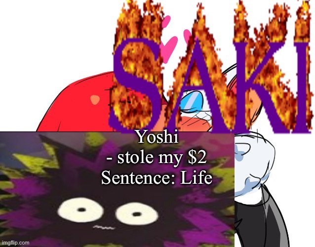 saki | Yoshi

- stole my $2

Sentence: Life | image tagged in saki | made w/ Imgflip meme maker