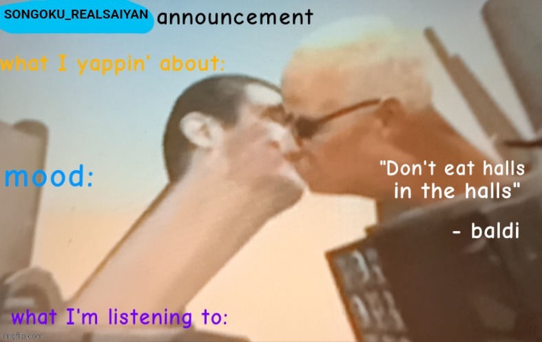 image tagged in songoku_realsaiyan announcement | made w/ Imgflip meme maker