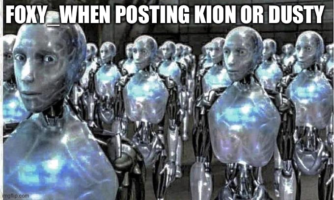 so called free thinkers | FOXY_WHEN POSTING KION OR DUSTY | image tagged in so called free thinkers | made w/ Imgflip meme maker
