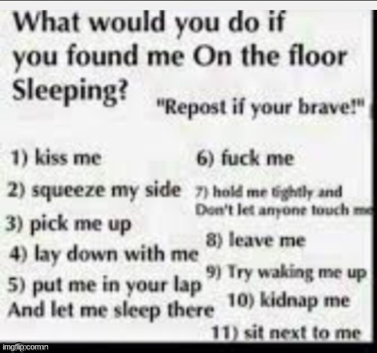 i would sleep on your floor | image tagged in sleeping on floor | made w/ Imgflip meme maker