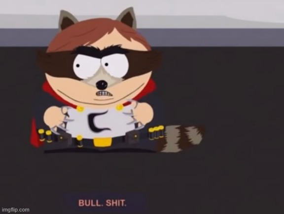 SrSC is being a F*cking lier again. go in the comment's for details. | image tagged in bullshit,pissed,south park,eric,coon,raccoon | made w/ Imgflip meme maker