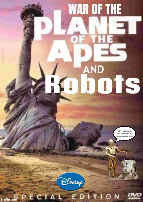 After WW3 | THEY HAVE BLOWN R2'S CAP CLEAN OFF THOSE DAMNED APES! | image tagged in planet or the apes,planet of the bots,disney movie,blew his head clean off,dirty hairy ape,maga reigion | made w/ Imgflip meme maker