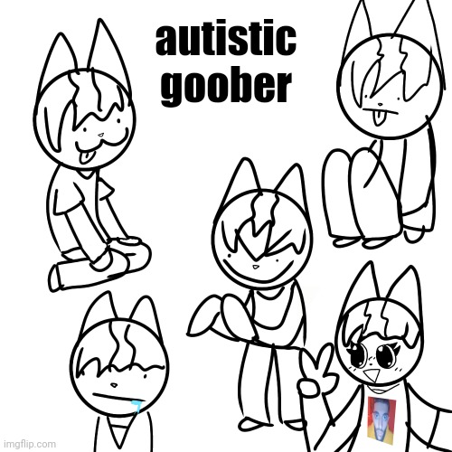 autistic goober | made w/ Imgflip meme maker