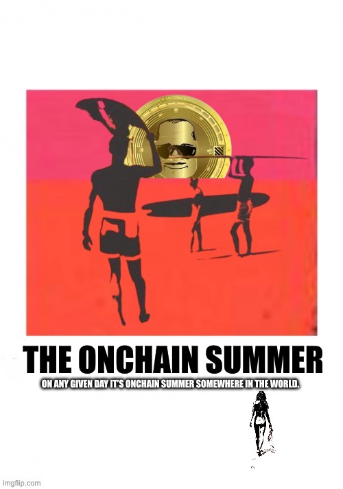 On Any Given Day | THE ONCHAIN SUMMER; ON ANY GIVEN DAY IT’S ONCHAIN SUMMER SOMEWHERE IN THE WORLD. | image tagged in crypto,memes,summer,beach | made w/ Imgflip meme maker