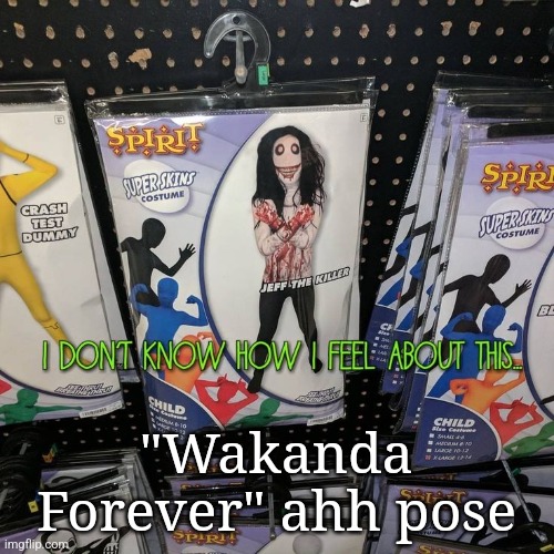 "Wakanda Forever" ahh pose | made w/ Imgflip meme maker