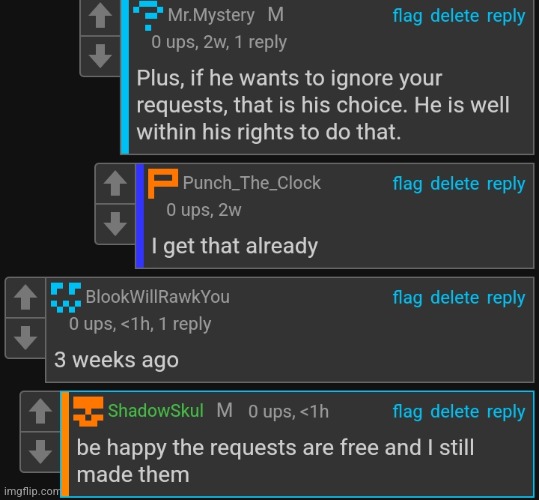 When I made the request after 3 weeks: like true y'all, be happy it's free and that I make request for everyone | made w/ Imgflip meme maker