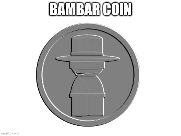 BAMBAR COIN | image tagged in bambar,bambis purgatory,dave and bambi,coin | made w/ Imgflip meme maker