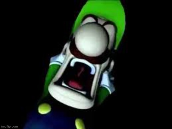 Luigi Screaming | image tagged in luigi screaming | made w/ Imgflip meme maker