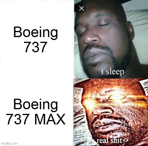 Boeing 737 Boeing 737 MAX | image tagged in memes,sleeping shaq | made w/ Imgflip meme maker