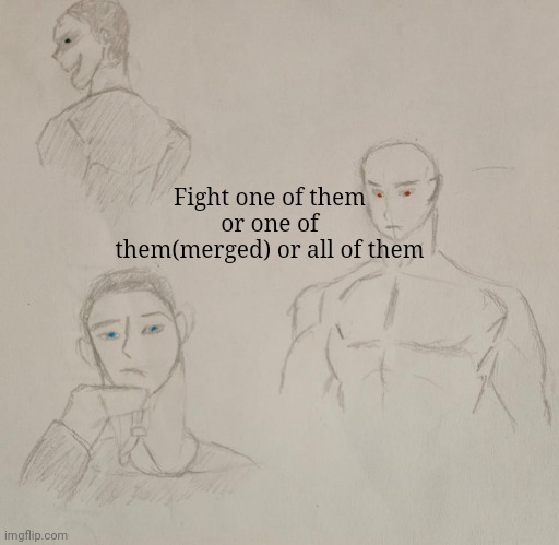 Fight one of them or one of them(merged) or all of them | made w/ Imgflip meme maker