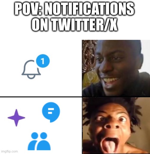 Oh yeah! Oh no... | POV: NOTIFICATIONS ON TWITTER/X | image tagged in oh yeah oh no | made w/ Imgflip meme maker