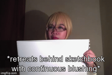 *retreats behind sketchbook with continuous blushing* | image tagged in gifs | made w/ Imgflip video-to-gif maker