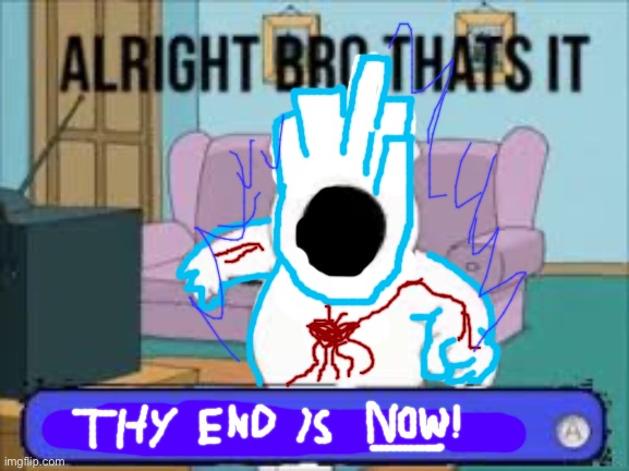 High Quality alright bro that’s it Blank Meme Template