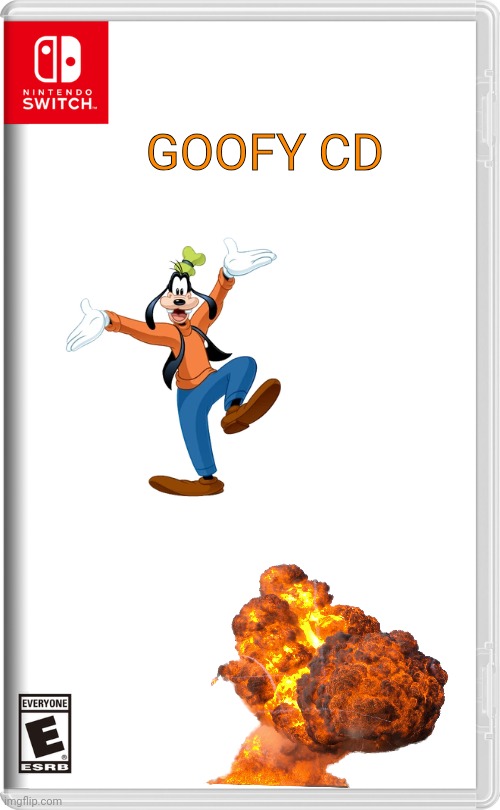 Nintendo Switch | GOOFY CD | image tagged in nintendo switch | made w/ Imgflip meme maker