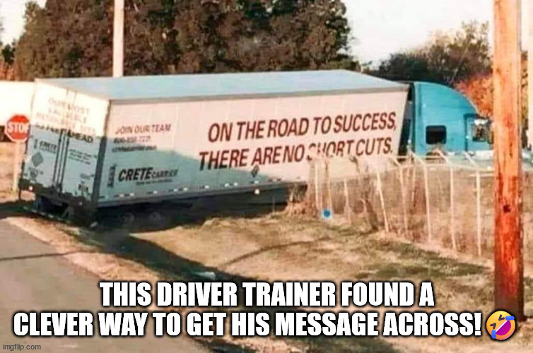 Driver Trainer | THIS DRIVER TRAINER FOUND A CLEVER WAY TO GET HIS MESSAGE ACROSS!🤣 | image tagged in durlearl | made w/ Imgflip meme maker