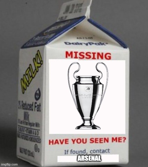 Milk carton | ARSENAL | image tagged in milk carton | made w/ Imgflip meme maker