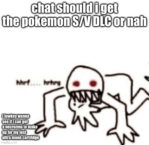 rip to my old ultra moon save that got ice cream spilled on it (dont ask) | chat should i get the pokemon S/V DLC or nah; i lowkey wanna see if i can get a necrozma to make up for my lost ultra moon cartridge | image tagged in r a g e | made w/ Imgflip meme maker