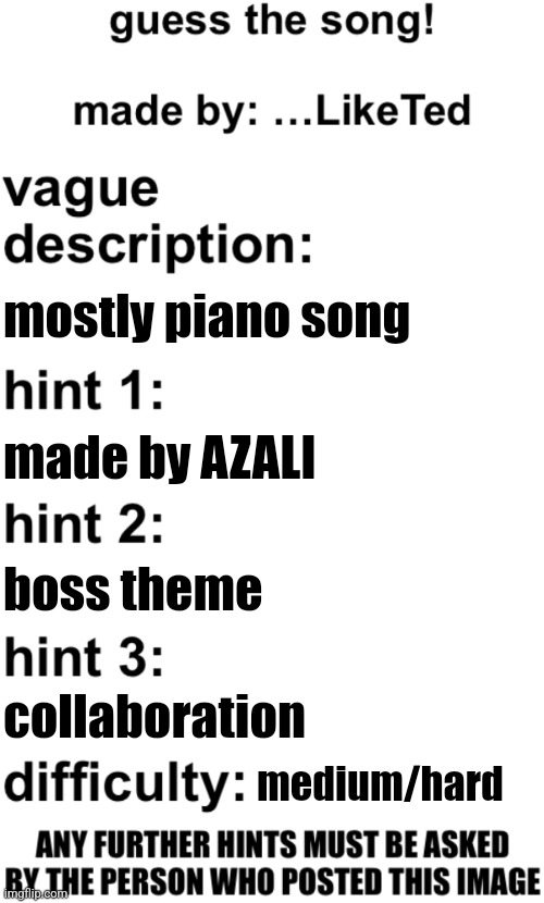 guess the song! | mostly piano song; made by AZALI; boss theme; collaboration; medium/hard | image tagged in guess the song | made w/ Imgflip meme maker