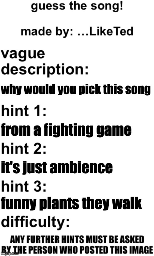 cool | why would you pick this song; from a fighting game; it's just ambience; funny plants they walk | made w/ Imgflip meme maker