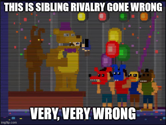 sibling rivalry gone wrong | THIS IS SIBLING RIVALRY GONE WRONG; VERY, VERY WRONG | image tagged in bite of 83 | made w/ Imgflip meme maker