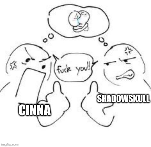 CINNA SHADOWSKULL | made w/ Imgflip meme maker