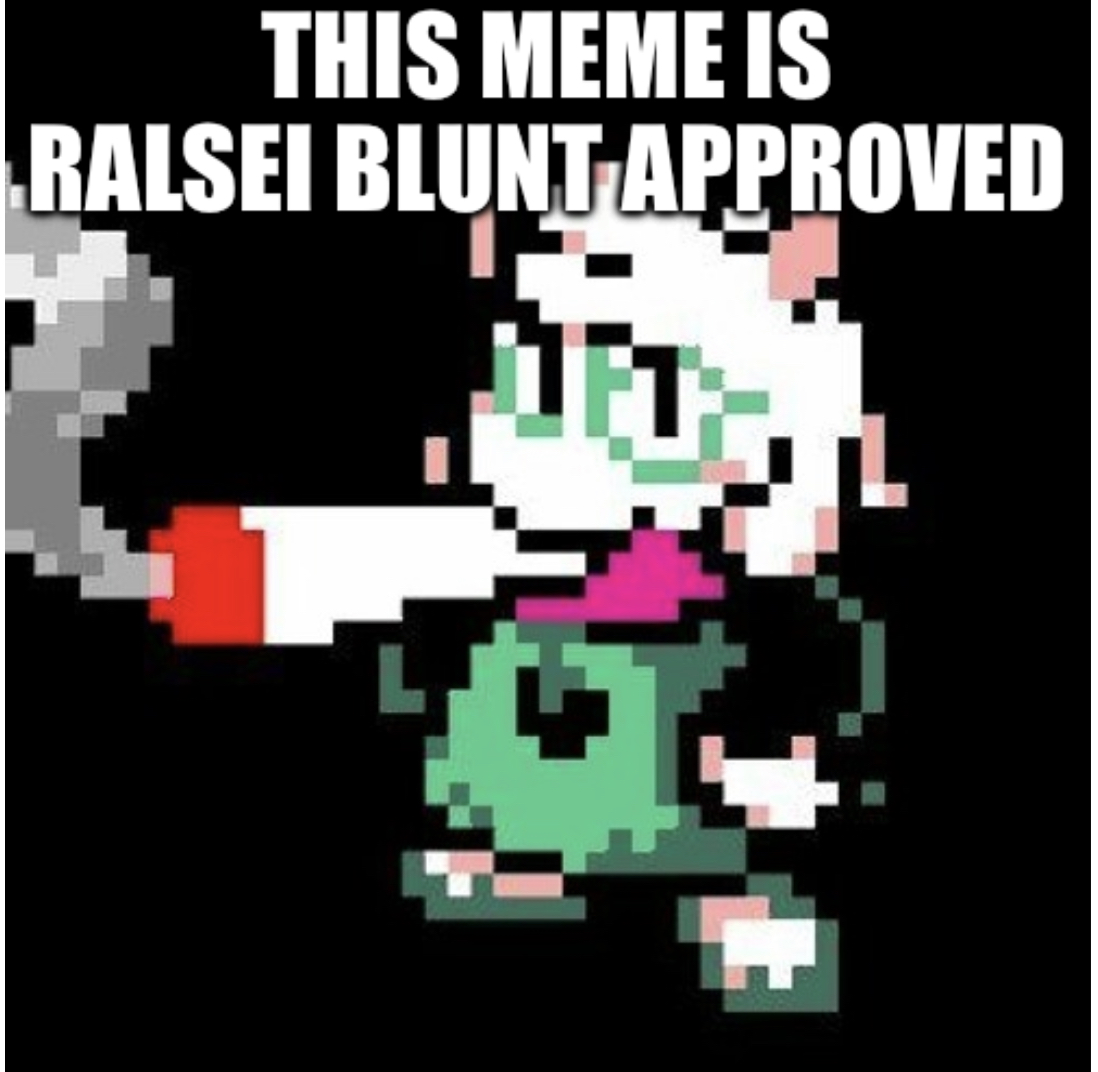 This meme is Ralsei blunt approved Blank Meme Template