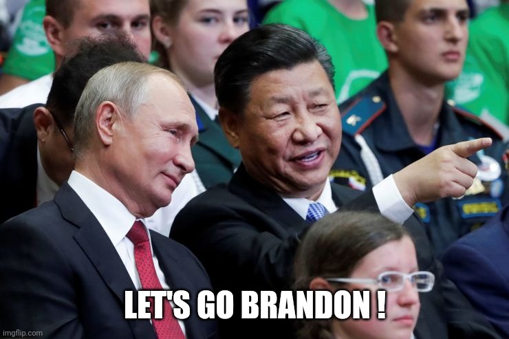 Putin Xi | LET'S GO BRANDON ! | image tagged in putin xi | made w/ Imgflip meme maker