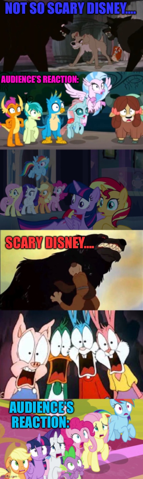 Scary Disney vs. Not So Scary Disney #1 | NOT SO SCARY DISNEY…. AUDIENCE’S REACTION:; SCARY DISNEY…. AUDIENCE’S REACTION: | image tagged in disney,not scary,scary,my little pony,my little pony friendship is magic,the fox and the hound 2 | made w/ Imgflip meme maker