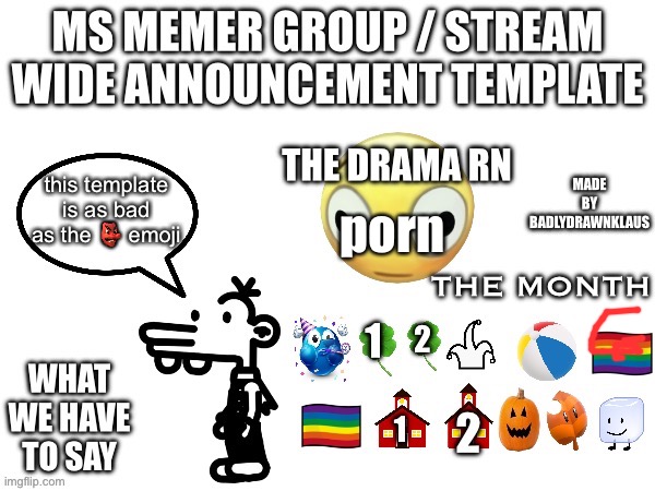 Ms Memer Announcement | porn; this template is as bad as the 👺 emoji | image tagged in ms memer announcement | made w/ Imgflip meme maker