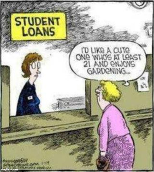 Are they false advertising? | image tagged in repost,student loans | made w/ Imgflip meme maker
