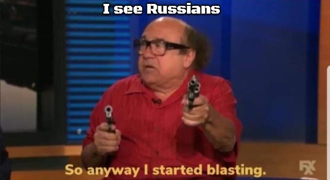 Started blasting | I see Russians | image tagged in started blasting,slavic,russians | made w/ Imgflip meme maker