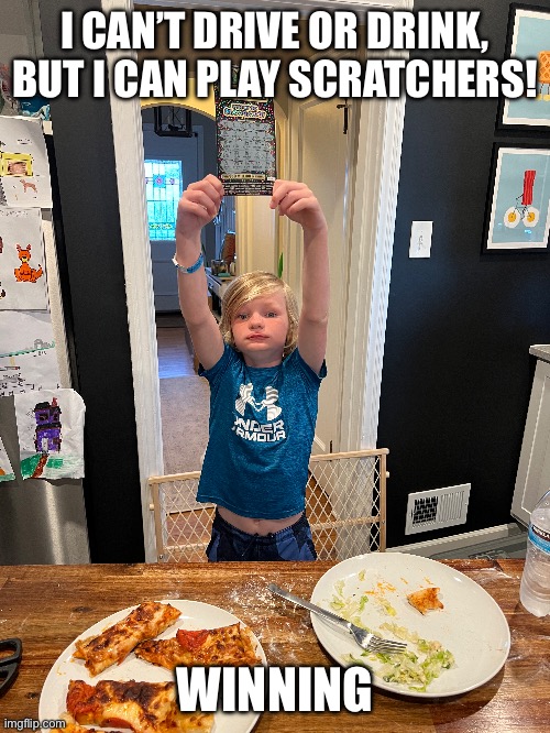 Fun | I CAN’T DRIVE OR DRINK, BUT I CAN PLAY SCRATCHERS! WINNING | image tagged in fun stream | made w/ Imgflip meme maker