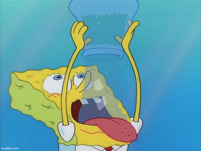 SpongeBob drinking water | image tagged in spongebob drinking water | made w/ Imgflip meme maker