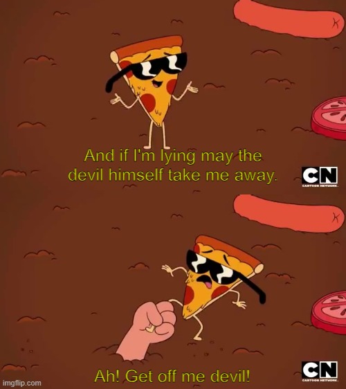 High Quality Pizza Steve is Lying Blank Meme Template
