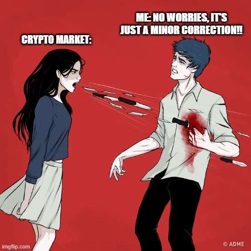 Market down??: I'm still very optimistic? | ME: NO WORRIES, IT'S JUST A MINOR CORRECTION!! CRYPTO MARKET: | image tagged in woman shouting knives,crypto | made w/ Imgflip meme maker