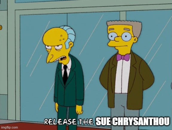 release the hounds | SUE CHRYSANTHOU | image tagged in release the hounds | made w/ Imgflip meme maker