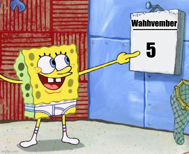 Today On The Calendar | Wahhvember ---------------------- 5 | image tagged in today on the calendar | made w/ Imgflip meme maker