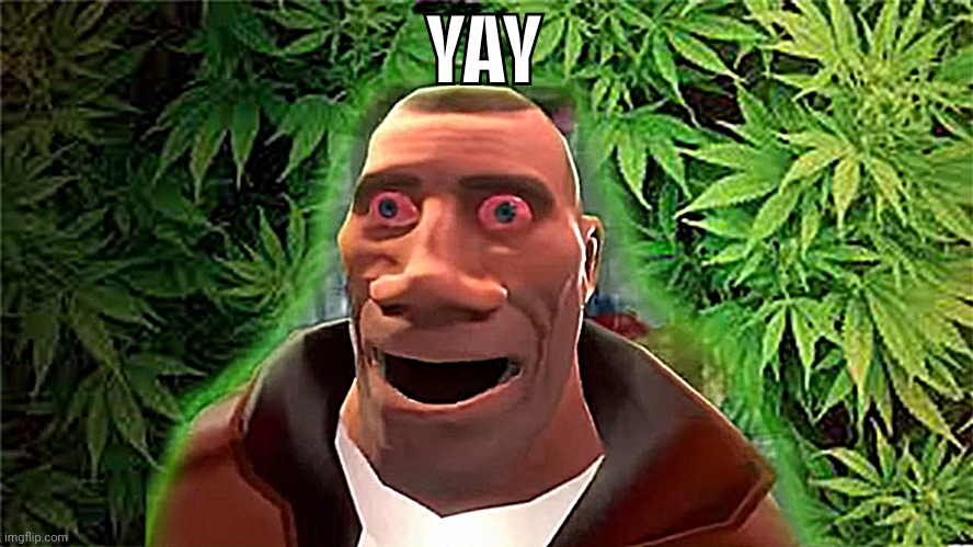 Soldier high | YAY | image tagged in soldier high | made w/ Imgflip meme maker