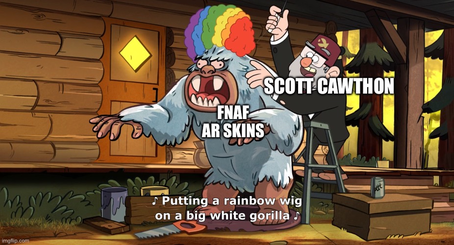 Yea, basically | FNAF AR SKINS; SCOTT CAWTHON | image tagged in grunkle stan beautiful | made w/ Imgflip meme maker