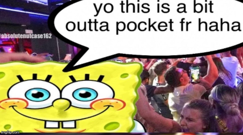 Bit Out of Pocket | image tagged in bit out of pocket | made w/ Imgflip meme maker