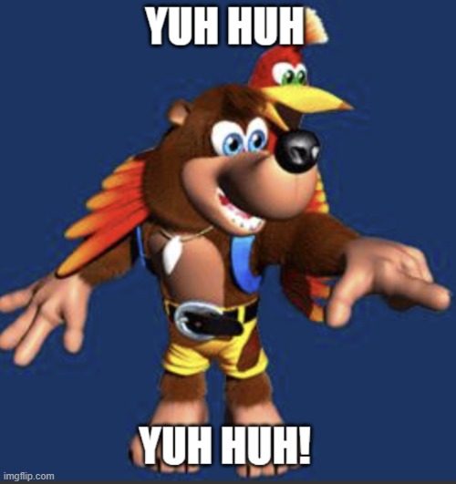 Yuh huh, yuh huh! | image tagged in yuh huh yuh huh | made w/ Imgflip meme maker