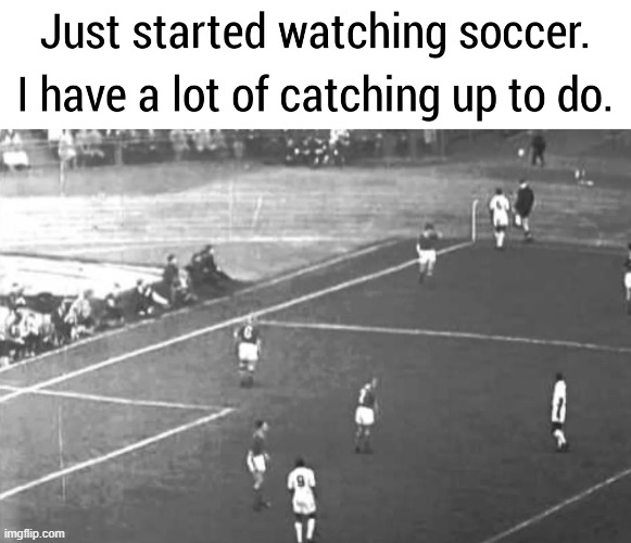 Please don't spoil it | image tagged in memes,funny,soccer,football,shitpost | made w/ Imgflip meme maker