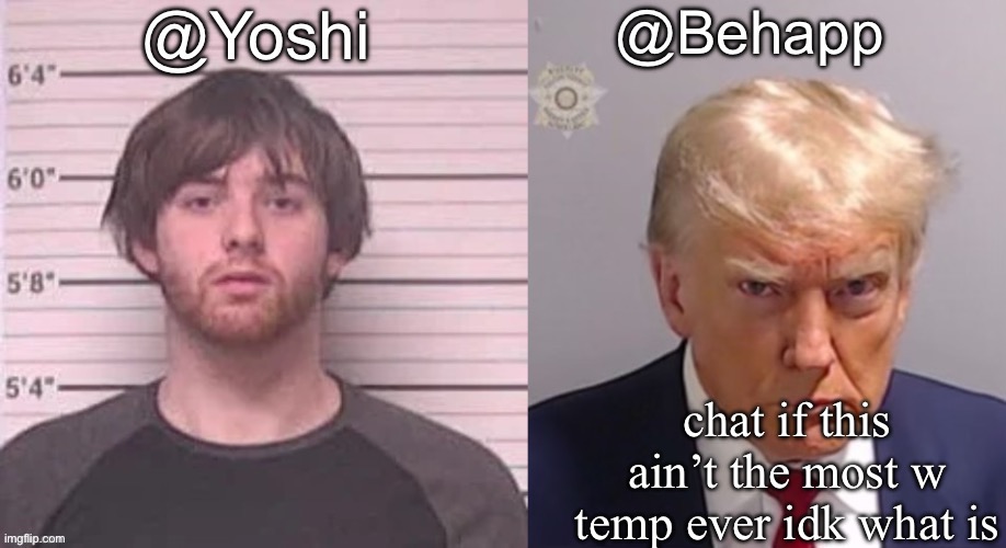 Behapp and Yoshi announcement temp | chat if this ain’t the most w temp ever idk what is | image tagged in behapp and yoshi announcement temp | made w/ Imgflip meme maker