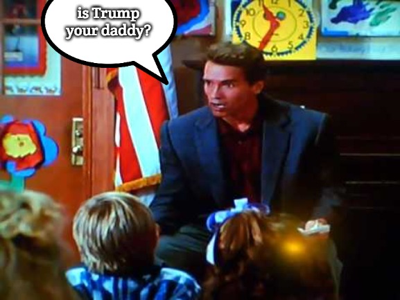 Who is your daddy | is Trump your daddy? | image tagged in who is your daddy,slavic | made w/ Imgflip meme maker