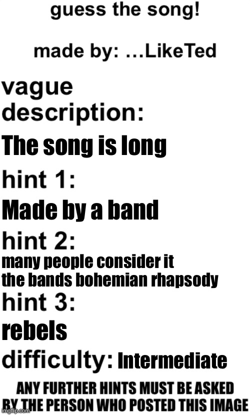 guess the song! | The song is long; Made by a band; many people consider it the bands bohemian rhapsody; rebels; Intermediate | image tagged in guess the song | made w/ Imgflip meme maker