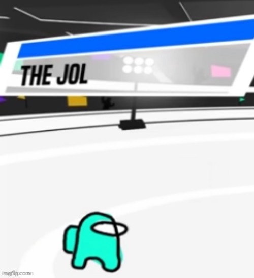 the jol | image tagged in the jol | made w/ Imgflip meme maker